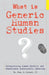 What Is Generic Human Studies? by John K. Pollard
