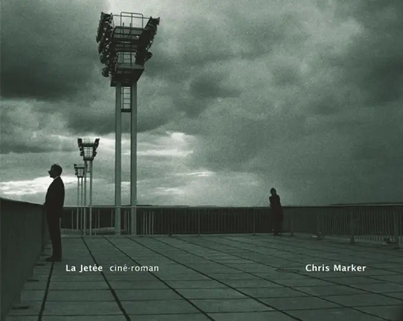 La Jetee: Cine-Roman by Chris Marker