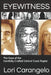 Eyewitness: The Case of the Carefully Crafted Central Coast Rapist by Lori Carangelo