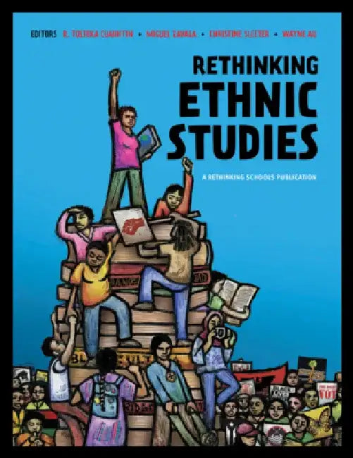 Rethinking Ethnic Studies by R. Tolteka Cuauhtin