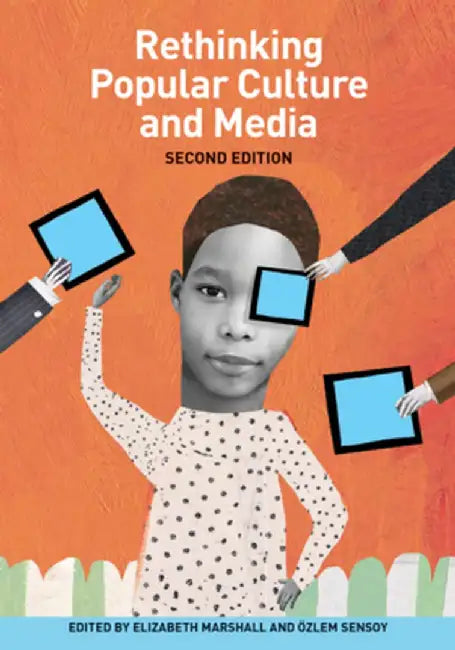 Rethinking Popular Culture and Media by Elizabeth Marshall