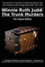 Winnie Ruth Judd: The Trunk Murders The Classic Edition by J. Dwight Dobkins