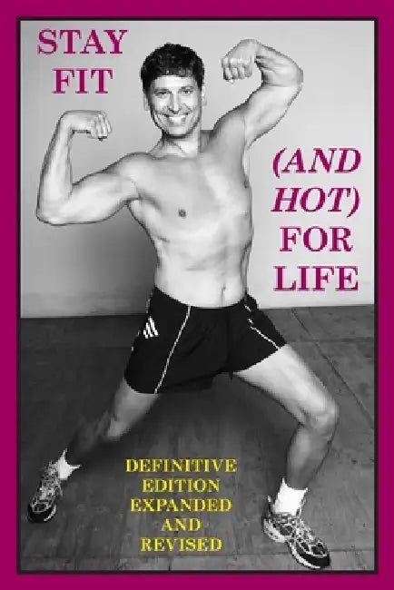 Stay Fit (And Hot) For Life by Jr. Covino Joseph
