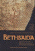 Bethsaida, a City by the North Shore of the Sea of Galilee Volume 1: Bethsaida Excavations Project by Rami Arav, Richard Freund