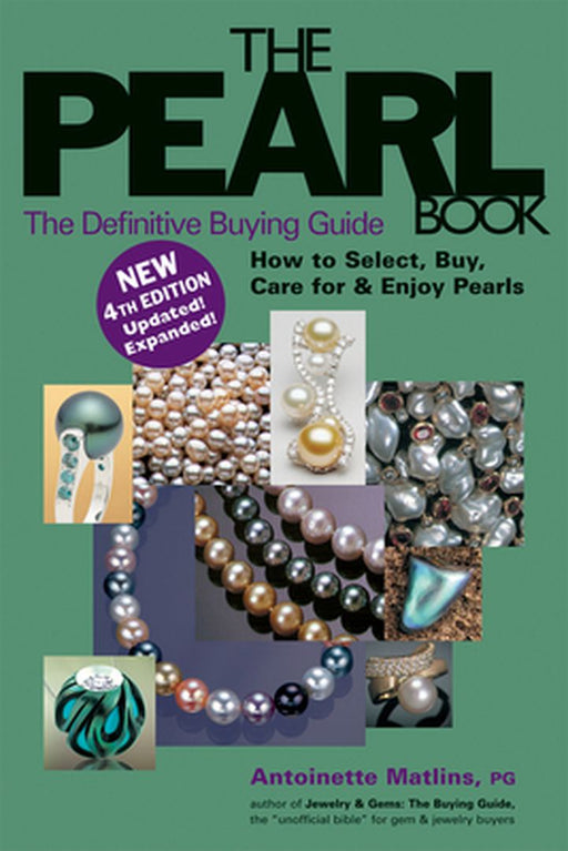 The Pearl Book (4th Edition): The Definitive Buying Guide by Antoinette Matlins