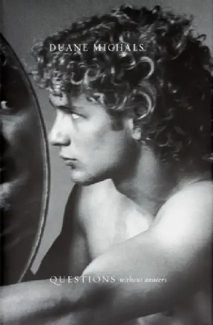 Duane Michals: Questions Without Answers by Duane Michals