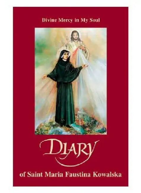 Diary: Divine Mercy in My Soul by Maria Faustina Kowalska