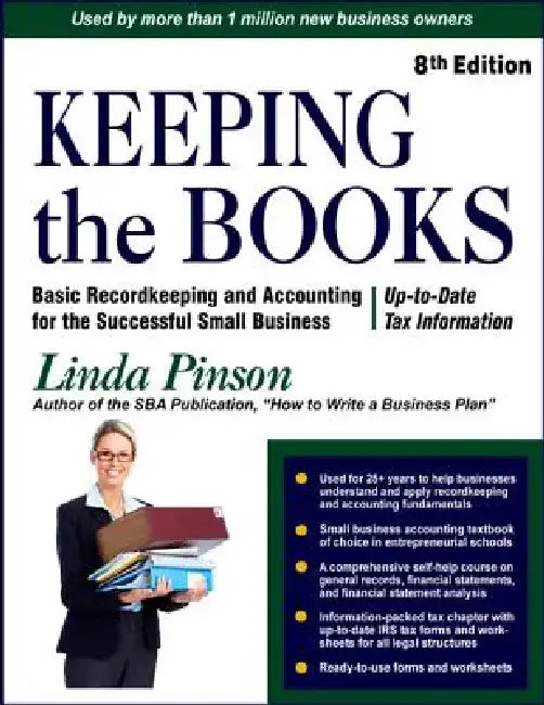 Keeping the Books: Basic Recordkeeping and Accounting for Small Business by Linda Pinson