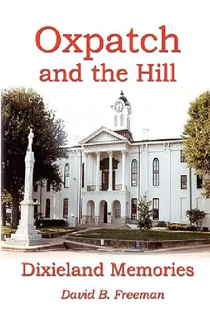 Oxpatch and the Hill - Dixieland Memories by David B. Freeman