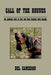Call of the Hounds: An Intimate Look at Lion and Bear Hunting with Hounds. by Del Cameron