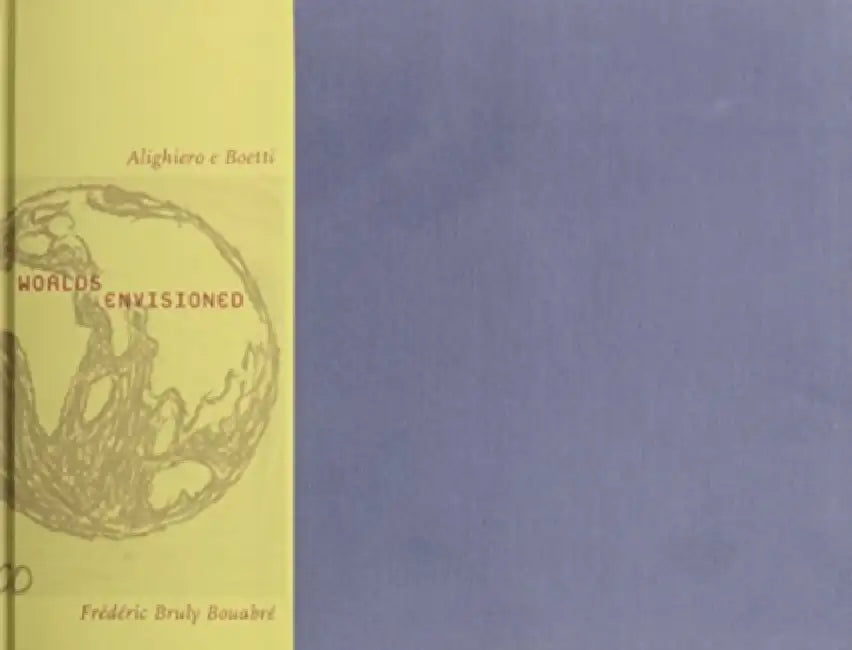 Worlds Envisioned: Alighiero E Boetti & Frederic Bruly Bouabre by Alighiero E. Boetti, Frédéric Bruly Bouabré, Ramon Alejandro