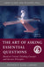 Art of Asking Essential Questions: Based on Critical Thinking Concepts and Socratic Principles by Linda Elder, Richard Paul