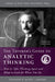 Thinker's Guide to Analytic Thinking: How to Take Thinking Apart and What to Look for When You Do by Linda Elder