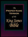The Proper Name Version of the King James Bible by Publisher Name Publishers