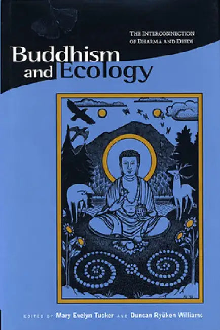 Buddhism and Ecology by Mary Evelyn Tucker
