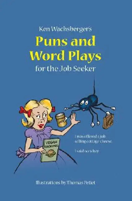 Ken Wachsberger's Puns and Word Plays for the Job Seeker by Thomas Petiet