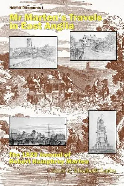 MR Marten's Travels in East Anglia by Elizabeth Larby