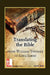 Translating the Bible: From William Tyndale to King James by Gerald Bray