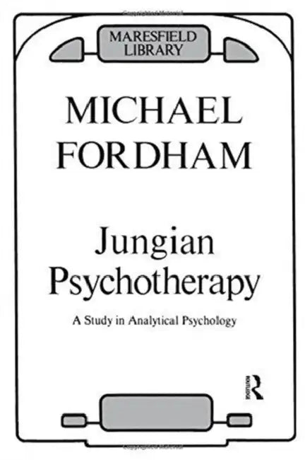 Jungian Psychotherapy: A Study in Analytical Psychology by Michael Fordham