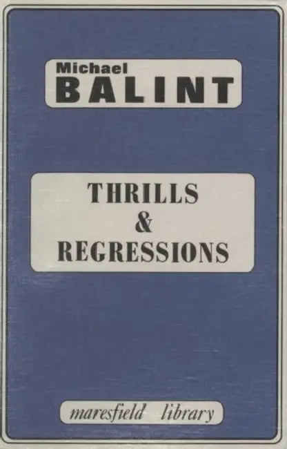 Thrills and Regressions by Balint Michael