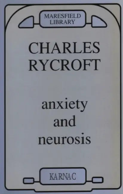 Anxiety and Neurosis by Charles Rycroft