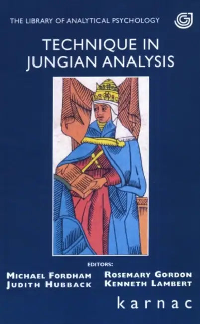 Technique in Jungian Analysis by Michael Fordham