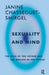 Sexuality and Mind: The Role of the Father and Mother in the Psyche by Janine Chasseguet-Smirgel