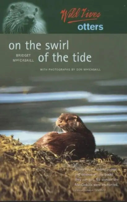Wild Lives Otters by Bridget MacCaskill