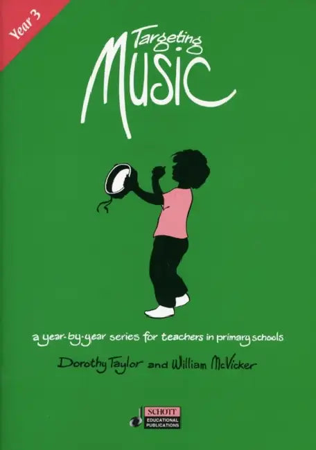 Targeting Music: Year 3 [With CD (Audio) and User's Guide] by Dorothy Taylor, William McVicker