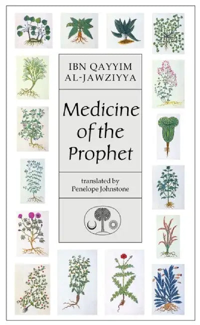 Medicine of the Prophet by Ibn Qayyim Al-Jawziyya