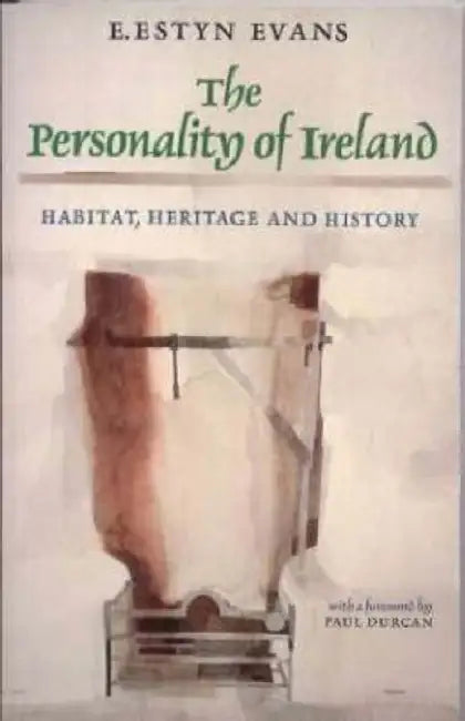 The Personality of Ireland by E. Estyn Evans