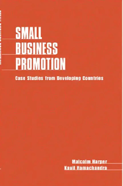 Small Business Promotion: Case Studies from Developing Countries by Malcolm Harper