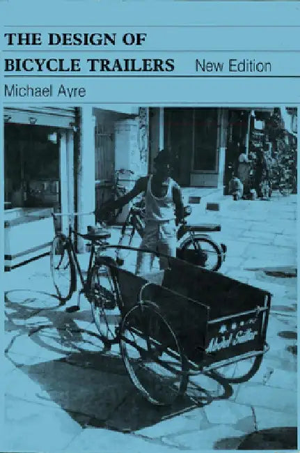 The Design of Bicycle Trailers by Michael Ayre