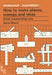 How to Make Planes, Cramps and Vices: Seven Woodworking Tools by Aaron Moore