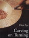 Carving On Turning by C Pye