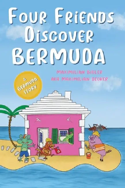 Four Friends Discover Bermuda by Maximilian Bigler