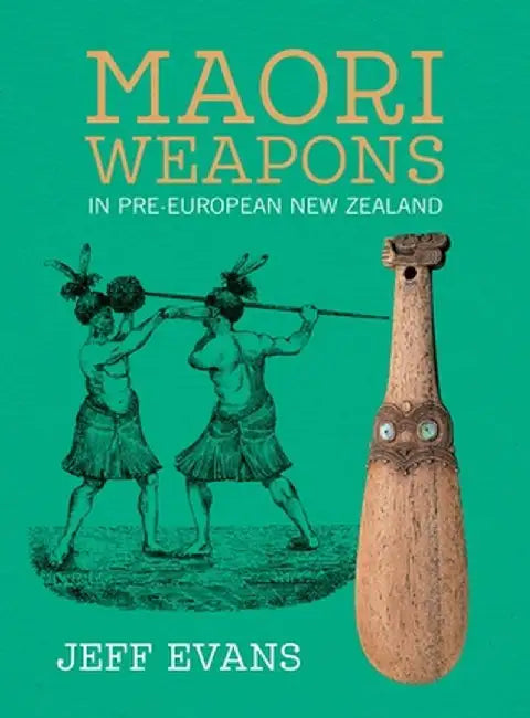 Maori Weapons by Jeff Evans
