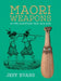 Maori Weapons by Jeff Evans