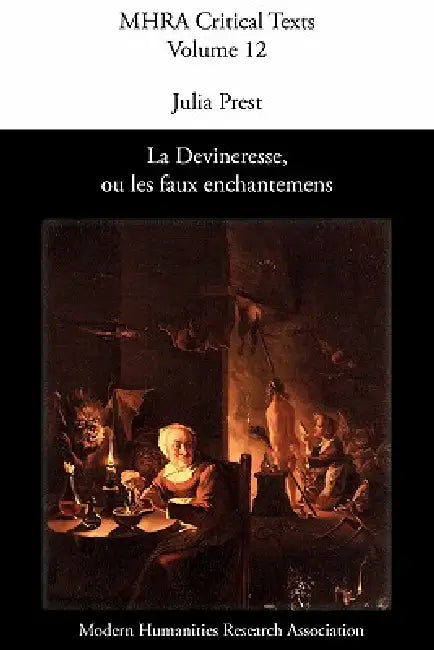 La Devineresse Ou Les Faux Enchantemens. by Jean Donneau de VIS and Thomas Corneille. by J. Prest, Julia Prest