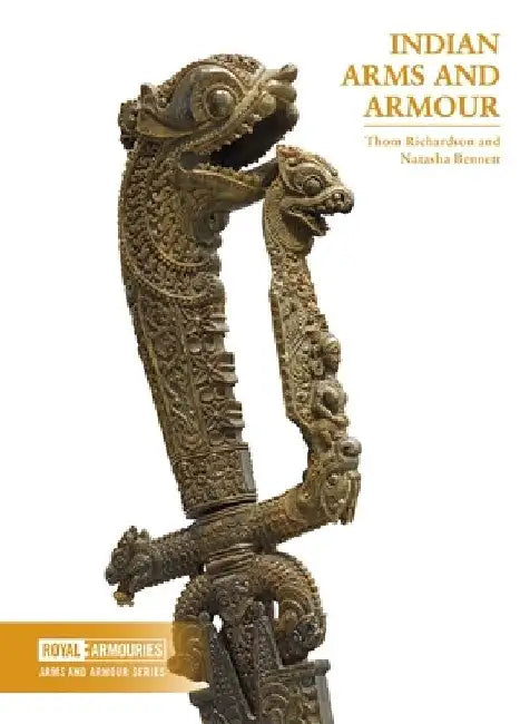 Indian Arms and Armour by Thom Richardson