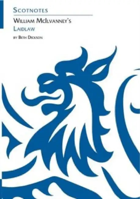 William McIlvanney's Laidlaw by Beth Dickson