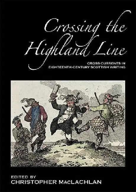 Crossing the Highland Line by Christopher MacLachlan