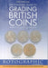 The Standard Guide to Grading British Coins by Derek Francis Allen