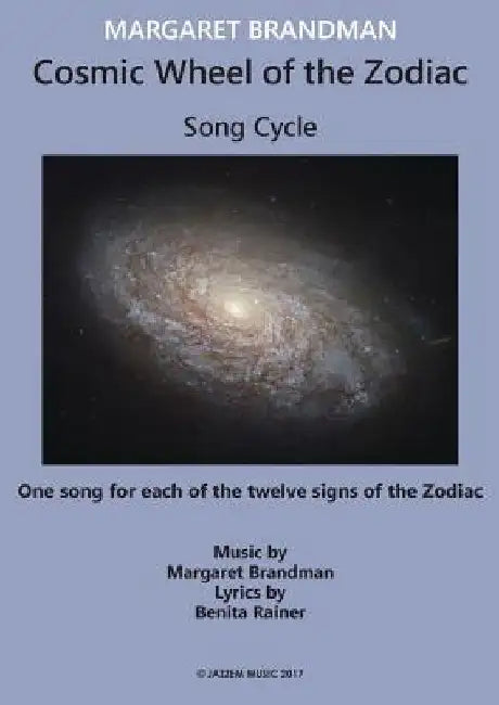 Cosmic Wheel of the Zodiac: Song Cycle by Margaret S. Brandman