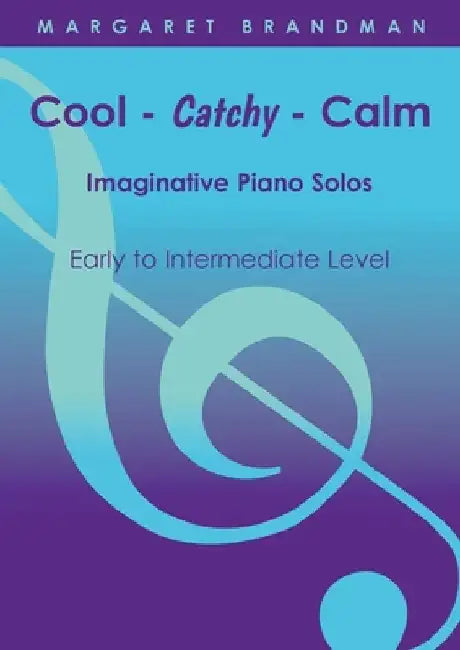 Cool-Catchy-Calm by Margaret Brandman