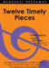 Twelve Timely Pieces by Margaret Susan Brandman