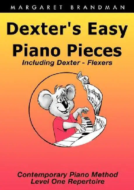 Dexter's Easy Piano Pieces by Margaret Susan Brandman