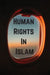 Human Rights in Islam by Sayyid Abul A'La Mawdudi