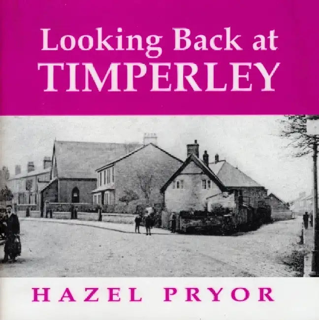 Looking Back at Timperley by Hazel Pryor