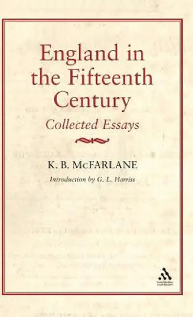 England in the Fifteenth Century by K. B. McFarlane